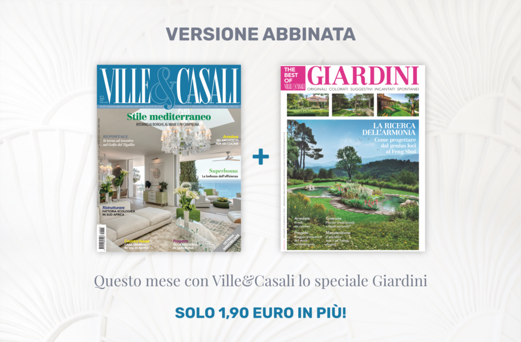 È in edicola il numero di aprile 2021 di Ville&Casali